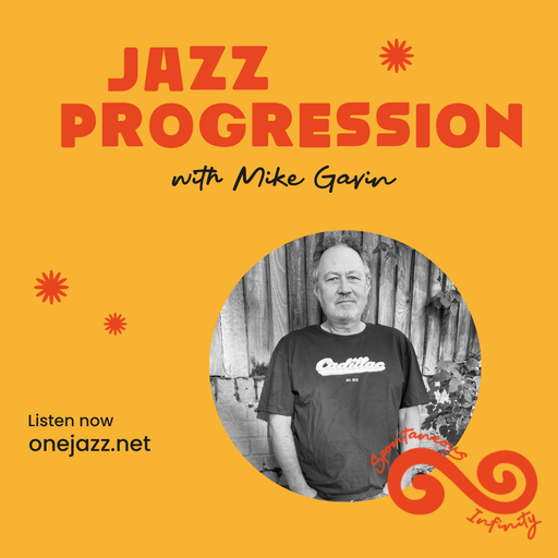 Mike Gavin presents: Jazz Progression (30 September 2025)