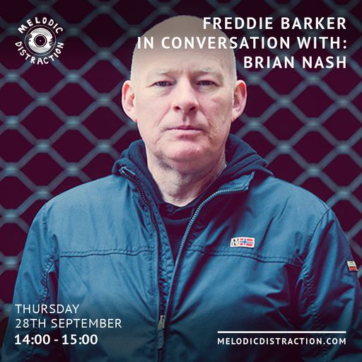 Freddie Barker In Conversation with Brian Nash (September '23)