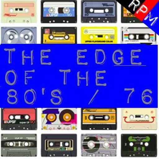 THE EDGE OF THE 80'S : 76