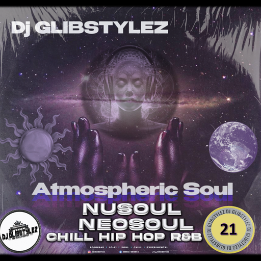 DJ GlibStylez - Atmospheric Soul Vol.21