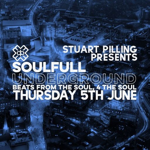 Stuart Pilling - Soulful Underground (05/06/25)