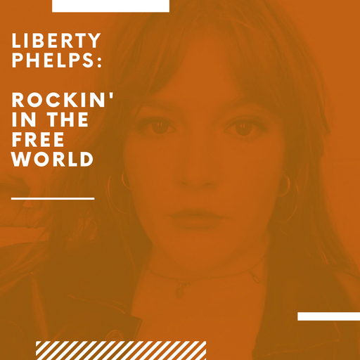 Liberty Phelps: Rockin' In The Free World