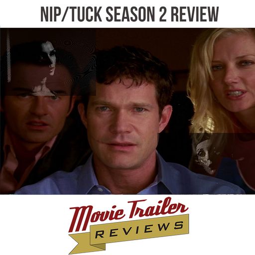 TV Review: Nip/Tuck Season 2-A Season of Villains