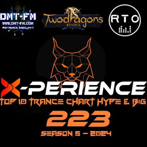 X-PERIENCE TOP 10 TRANCE CHART 223 HYPE & BIG Radio TwoDragons 19.12.2024