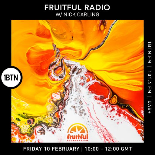Fruitful Radio with Nick Carling - 10.02.2023