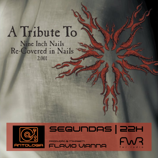 Antologia 107 -  Re-Covered In Nails: A Tribute To Nine Inch Nails - 4.11.2024