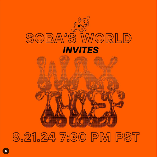 Soba's World - Featuring Wax Thief (08.21.2024)