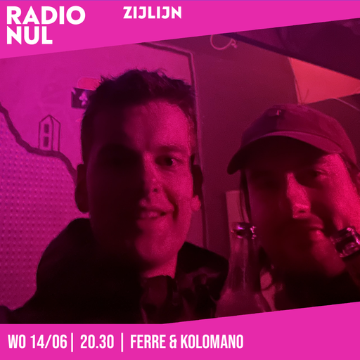 Ferre & Kolomano - Zijlijn - Episode 30 / 14-06-2023