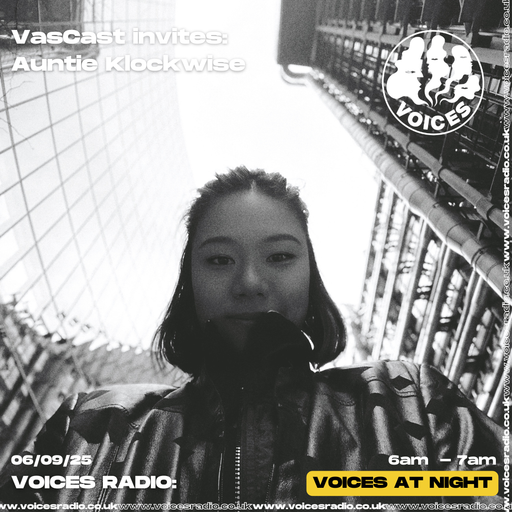 VasCast invites Auntie Klockwise - 06/09/25 - [Voices Radio]