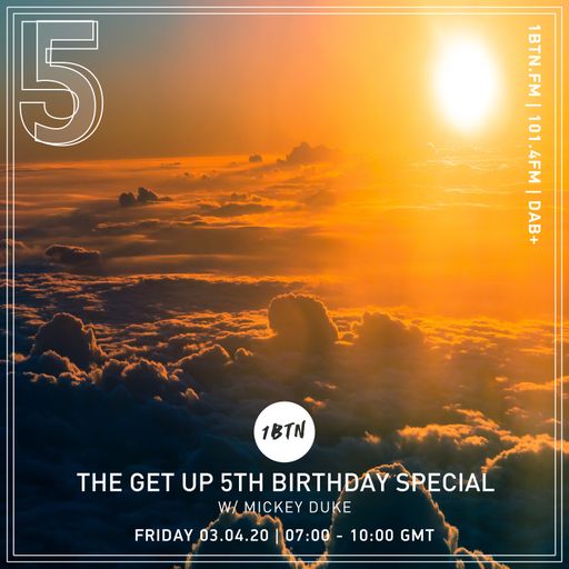 The Get Up 5th Birthday Special w/ Mickey Duke - 03.04.2020