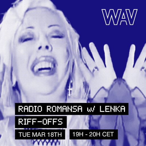 Radio Romansa w/ Lenka at WAV | 18-03-25