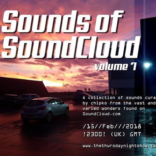 chipko - sounds of soundcloud - vol 7