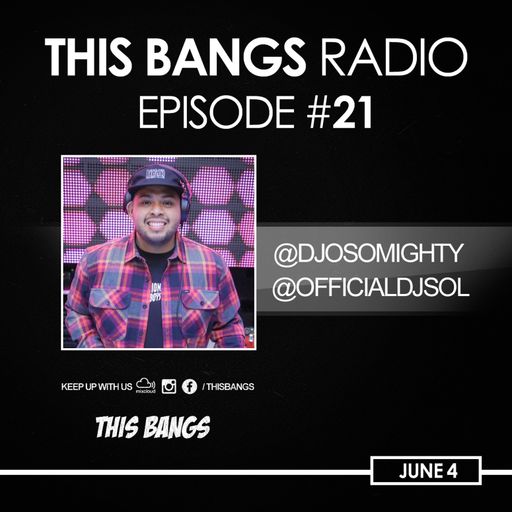 THIS BANGS RADIO EPISODE 21