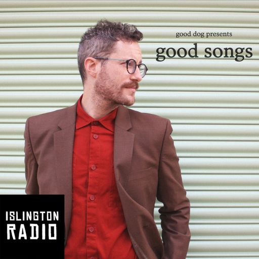 Good Songs with Good Dog (10/10/2022)