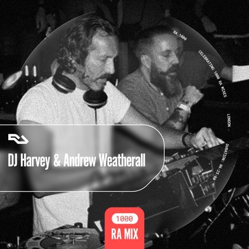 RA.1000 DJ Harvey & Andrew Weatherall