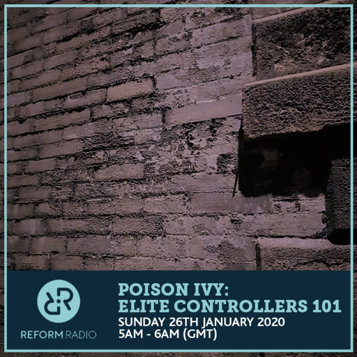 Poison Ivy: Elite Controllers 101 25th January 2020