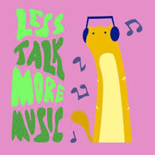 More Music Less Talk