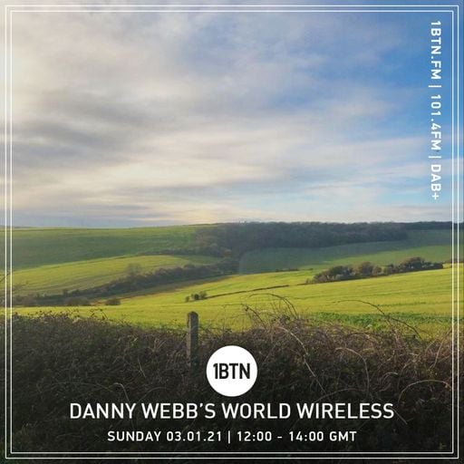 Danny Webb's World Wireless - 03.01.2021