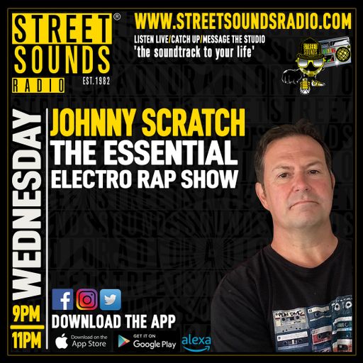 Johnny Scratch with The Essential Electro Rap Show on Street Sounds Radio 2100-2300 20/05/2025