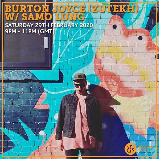 Burton Joyce (Zutekh) w/ Samo Lung & MASS 29th February 2020