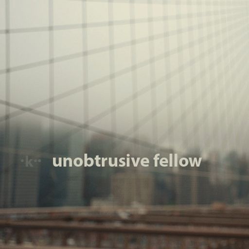 'k'' - unobtrusive fellow