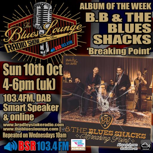 The Blues Lounge Oct 10th 2021 Rhythm Bomb Records Special Album of the Week B.B. & The Blues Shacks