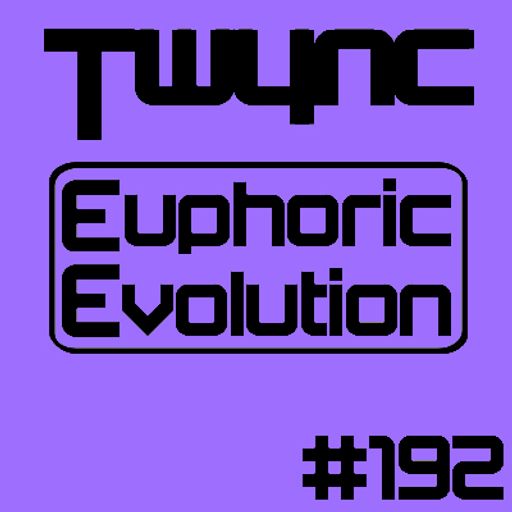 Twync - Euphoric Evolution 192 - Dance UK - 19-06-2022