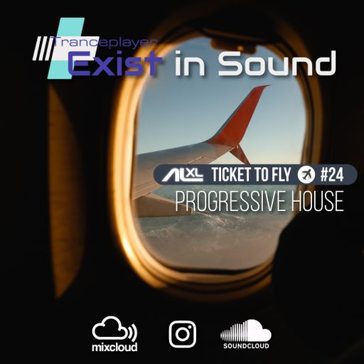 TICKET TO FLY #24 October 2022 (Progressive) EXCLUSIVE for EXIST IN SOUND (US)