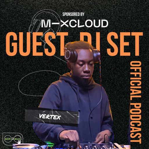 Back2Back Battle Podcast - [Official DJ Set] with host VERTEX