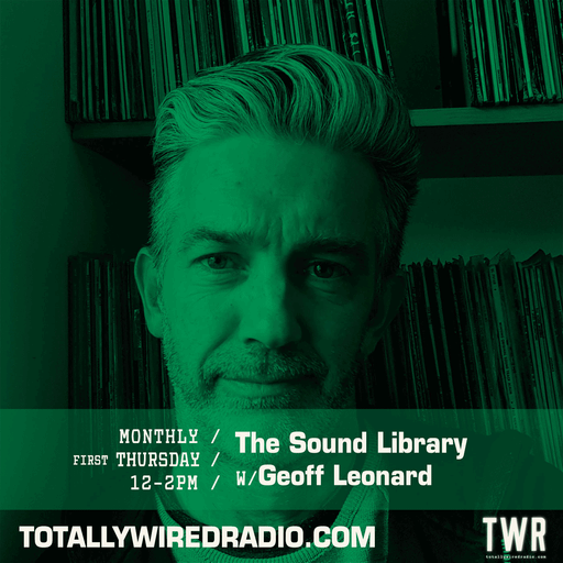 The Sound Library w/ Geoff Leonard ~ 04.12.25