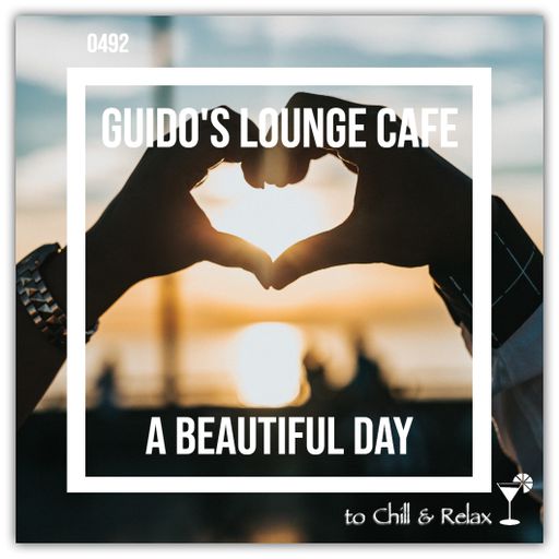 Guido's Lounge Cafe Broadcast 0492 A Beautiful Day (20210806)