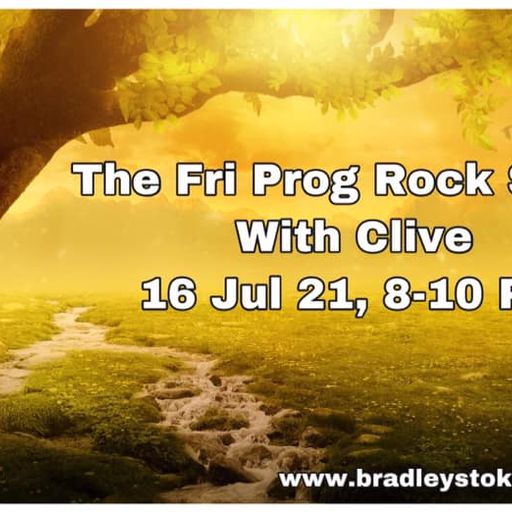 The Fri Prog Rock Show With Clive - 16th July 2021