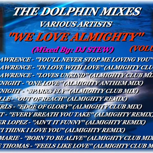 THE DOLPHIN MIXES - VARIOUS ARTISTS - ''WE LOVE ALMIGHTY'' (VOLUME 24)