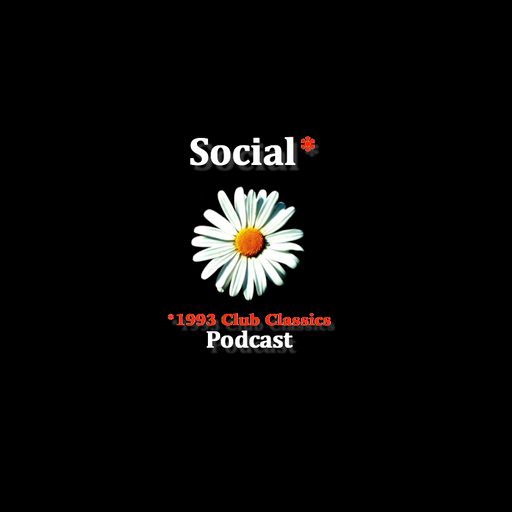Social Podcast Vol 2 - (1993 Club Classics)