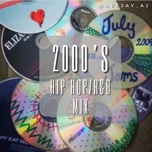 DJ AJ - 2000s Hip-Hop / R&B Mix