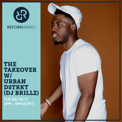 The Takeover w/ URBAN DSTRKT (DJ BRILLZ) 3rd October 2017