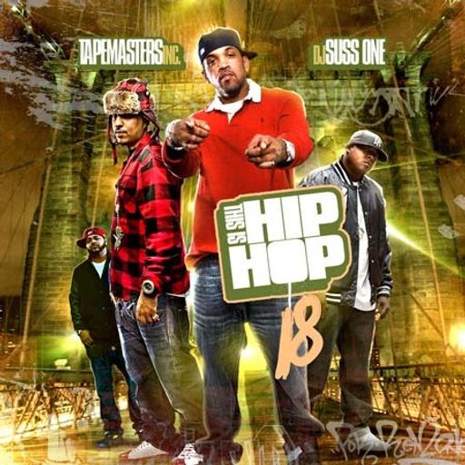 Tapemasters Inc & DJ Suss One - This Is Hip Hop #18 (2011)