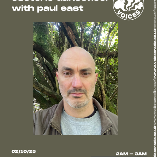 Esoteric DanceFloor w/ Paul East - 02/10/25 - Voices Radio