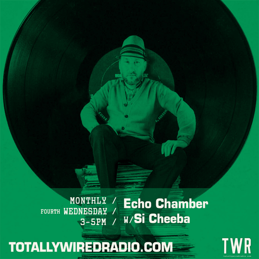 Echo Chamber w/ Si Cheeba ~ 25.02.26