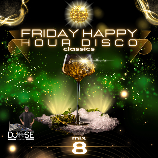 Friday Happy Hour Disco Classics Mix 8