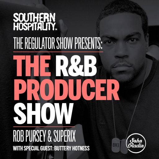 The Regulator Show - 'R&B Producer show' - Rob Pursey & Superix