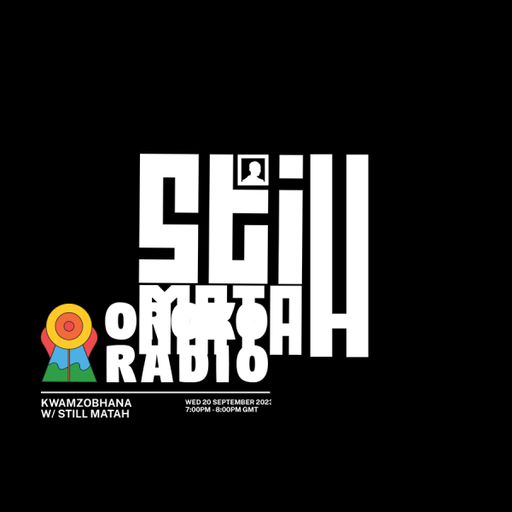 Still Matah - KwaMzobhana - 20th September 2023
