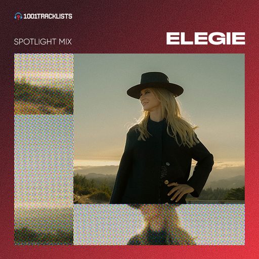 Elegie - 1001Tracklists Spotlight Mix, ‘Above The Clouds' Live DJ Set, California, USA