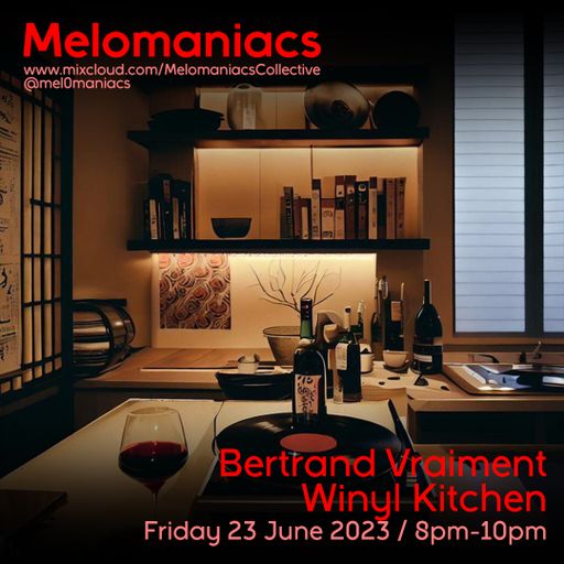 Bertrand Vraiment: Winyl Kitchen with Japanese Grooves // 23.June.2023 // Melomaniacs Live