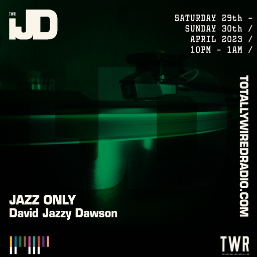 Jazz Only - David Jazzy Dawson ~ 29/30.04.23 #JazzDay