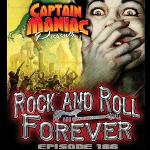 Episode 186 /Rock and Roll Forever