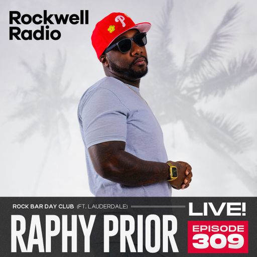ROCKWELL LIVE! RAPHY PRIOR @ ROCK BAR DAY CLUB - MARCH 2024 (EP. 309)