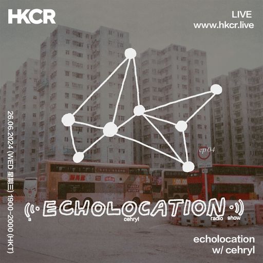 echolocation w/ cehryl - 26/06/2024