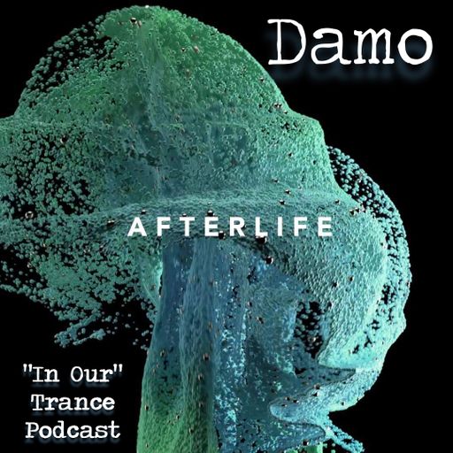 Afterlife - "In Our" Trance Podcast