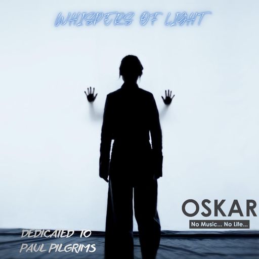 WHISPERS OF LIGHT - DEDICATED TO PAUL PILGRIMS